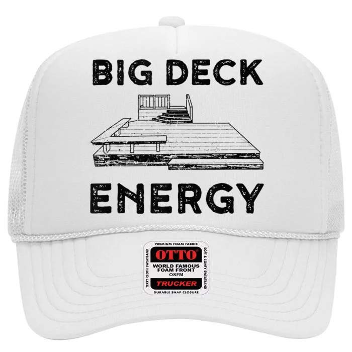 Big Deck Energy Yard Deck Patio Funny High Crown Mesh Trucker Hat