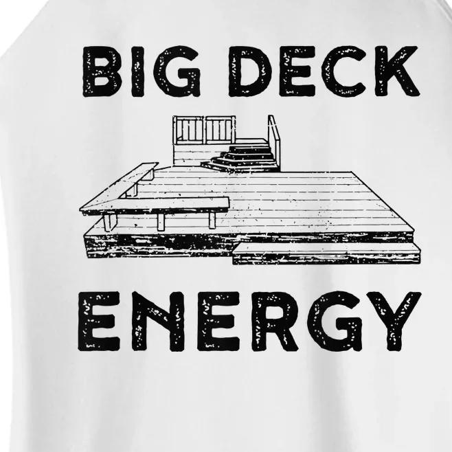 Big Deck Energy Yard Deck Patio Funny Women’s Perfect Tri Rocker Tank