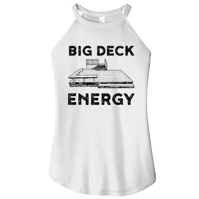 Big Deck Energy Yard Deck Patio Funny Women’s Perfect Tri Rocker Tank