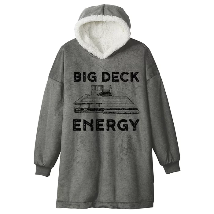 Big Deck Energy Yard Deck Patio Funny Hooded Wearable Blanket