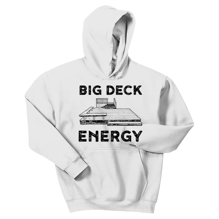 Big Deck Energy Yard Deck Patio Funny Kids Hoodie