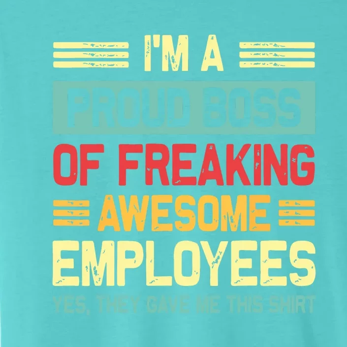 Boss Day Employee Appreciation Office Funny Boss ChromaSoft Performance T-Shirt