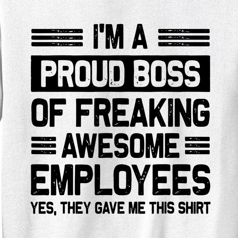 Boss Day Employee Appreciation Office Funny Boss Sweatshirt