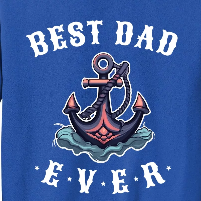 Best Dad Ever No Joke Fathers Day Cute Gift Tall Sweatshirt