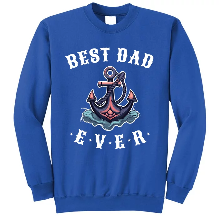 Best Dad Ever No Joke Fathers Day Cute Gift Tall Sweatshirt