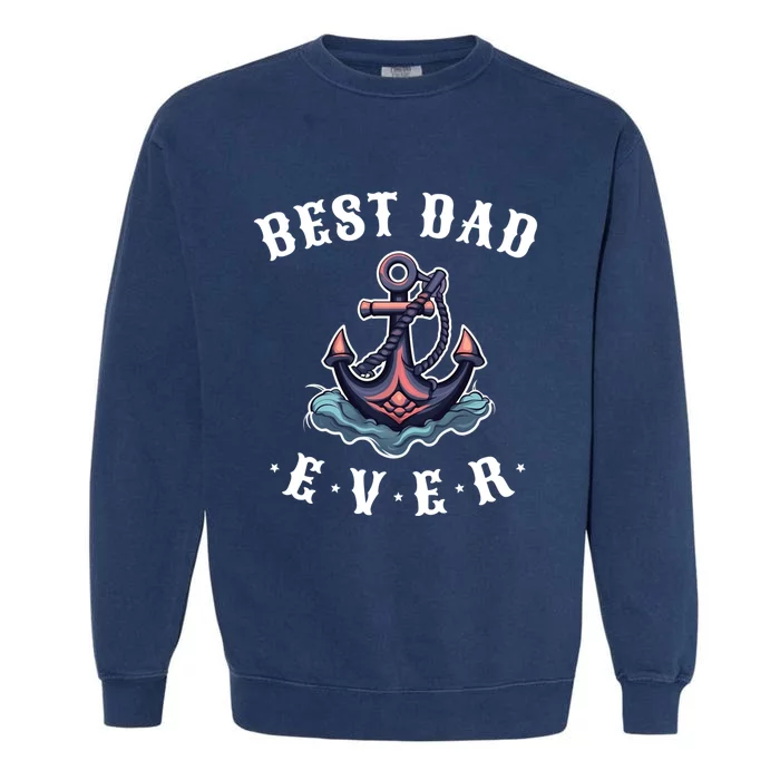 Best Dad Ever No Joke Fathers Day Cute Gift Garment-Dyed Sweatshirt