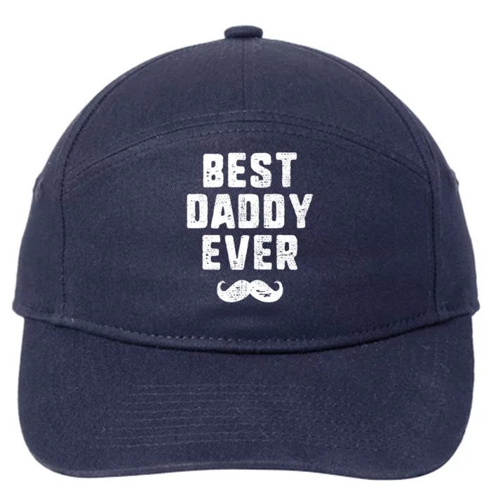 Best Daddy Ever Mustache Dad Father Retro Vintage Grunge Cool Gift 7-Panel Snapback Hat