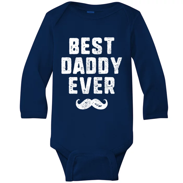 Best Daddy Ever Mustache Dad Father Retro Vintage Grunge Cool Gift Baby Long Sleeve Bodysuit