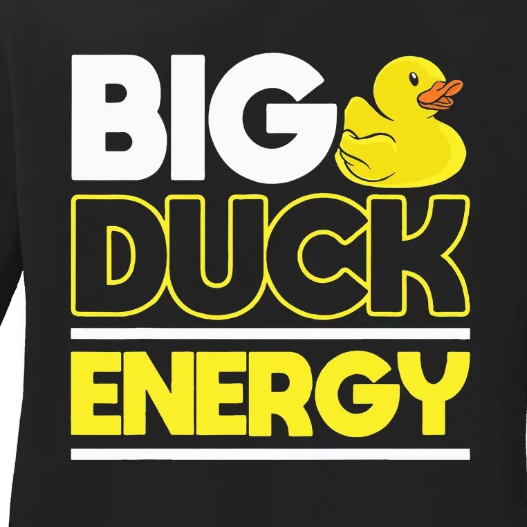 Big Duck Energy Rubber Duck funny christmas 2024 Ladies Long Sleeve Shirt