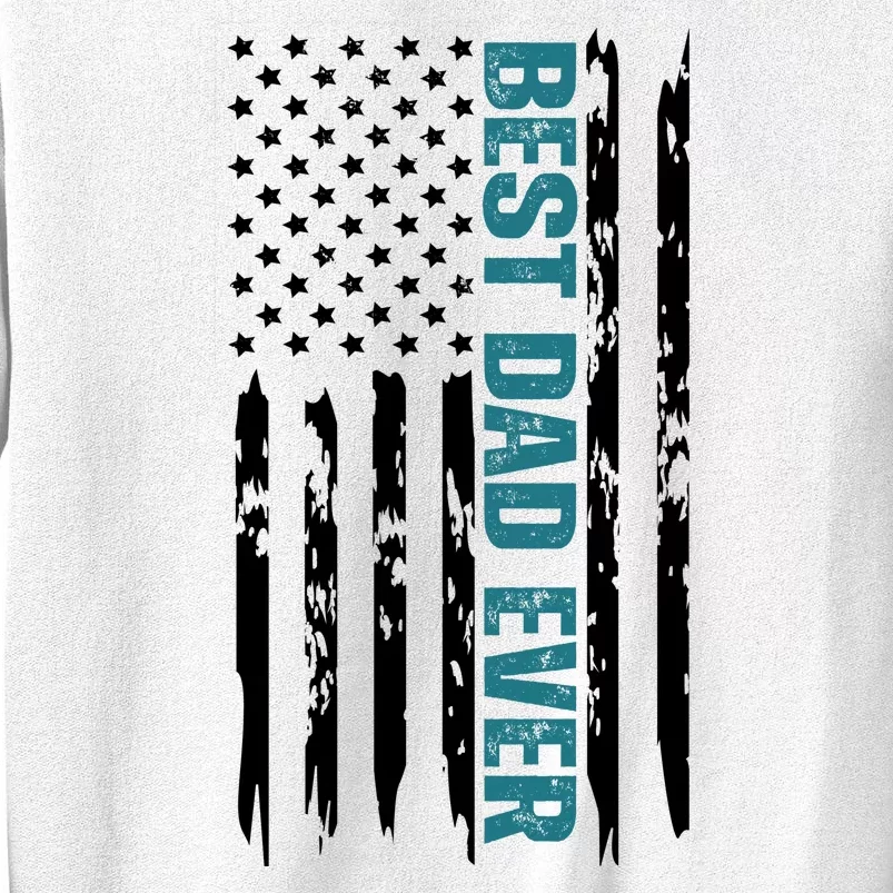 Best Dad Ever American Flag Sweatshirt