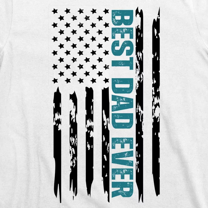 Best Dad Ever American Flag T-Shirt