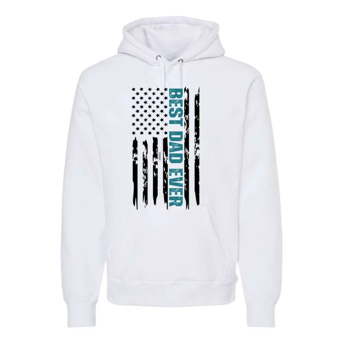 Best Dad Ever American Flag Premium Hoodie