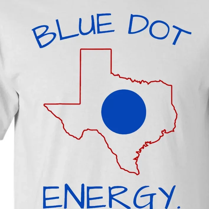 Blue Dot Energy Democrat Texas Vote Blue 2024 Tall T-Shirt