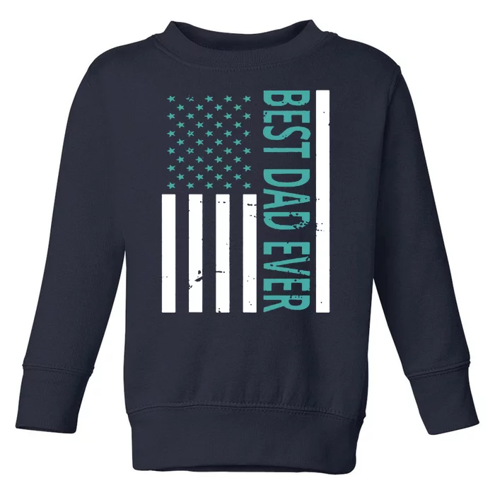 Best Dad Ever USA Flag Toddler Sweatshirt