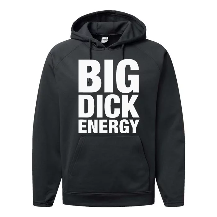 Big Dick Energy BDE Adult Humor Meme Workout Ego Flex Bro Performance Fleece Hoodie