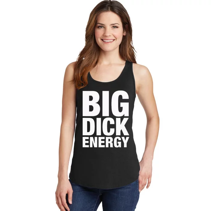 Big Dick Energy BDE Adult Humor Meme Workout Ego Flex Bro Ladies Essential Tank