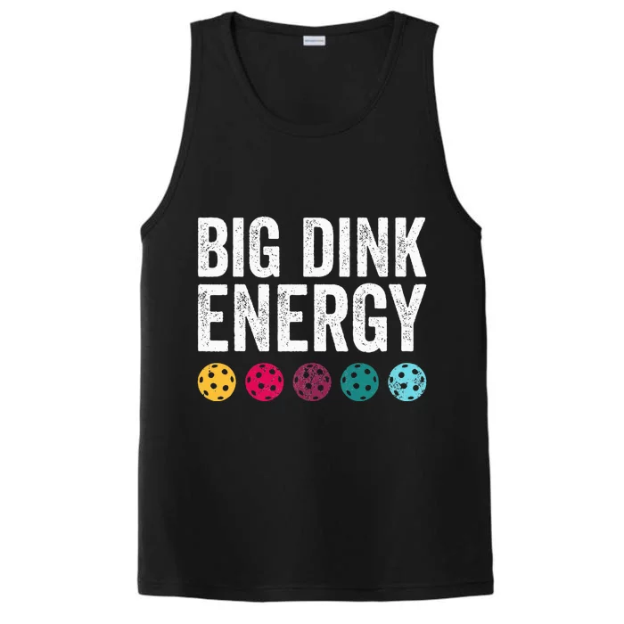 Big Dink Energy Dinking Pickle Ball Performance Tank