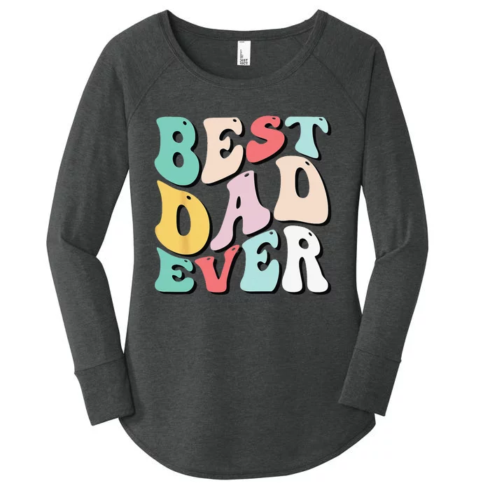 Best Dad Ever Father's Day Groovy Daddy Gifts Women's Perfect Tri Tunic Long Sleeve Shirt