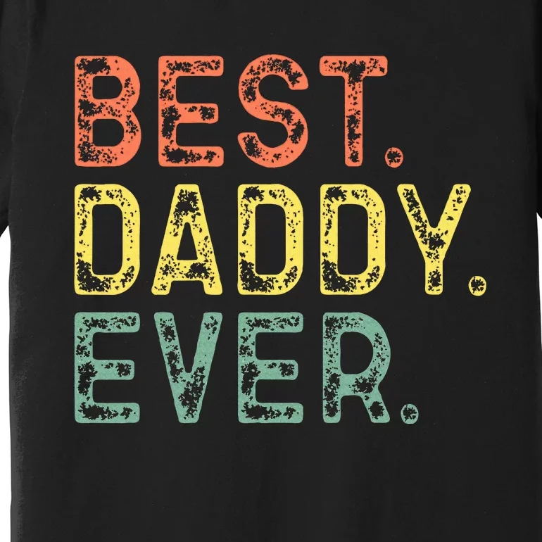 Best Daddy Ever Family Premium T-Shirt