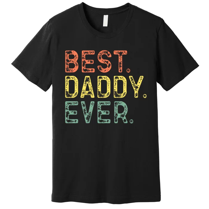 Best Daddy Ever Family Premium T-Shirt