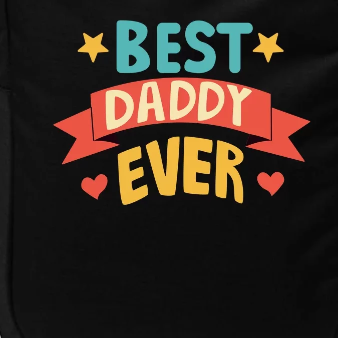 Best Daddy Ever Cute Fathers Day Gift Impact Tech Backpack