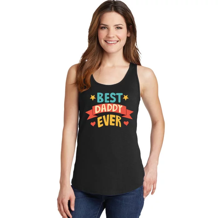 Best Daddy Ever Cute Fathers Day Gift Ladies Essential Tank