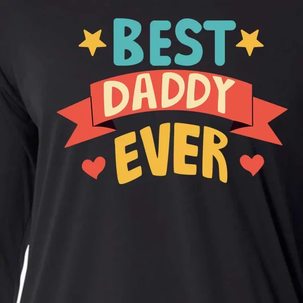 Best Daddy Ever Cute Fathers Day Gift Cooling Performance Long Sleeve Crew