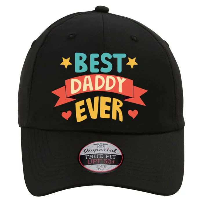 Best Daddy Ever Cute Fathers Day Gift The Original Performance Cap