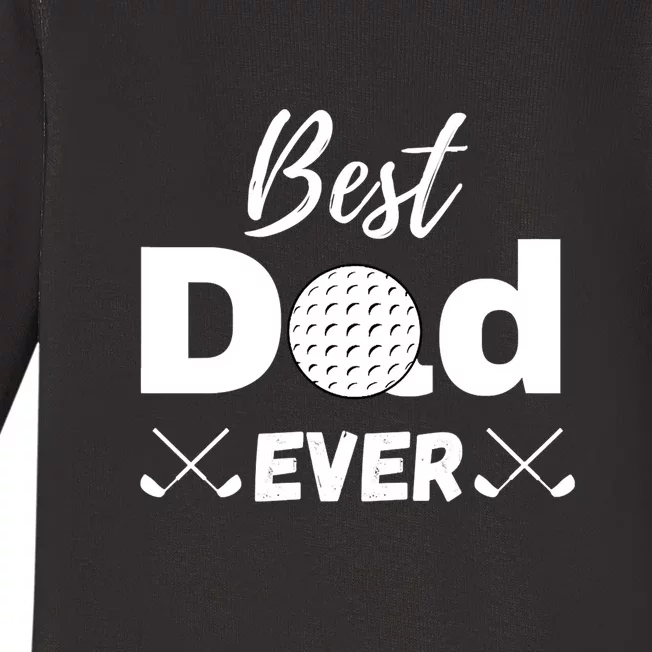 Best Dad Ever Golf Dad Gift For Father's Day Baby Long Sleeve Bodysuit