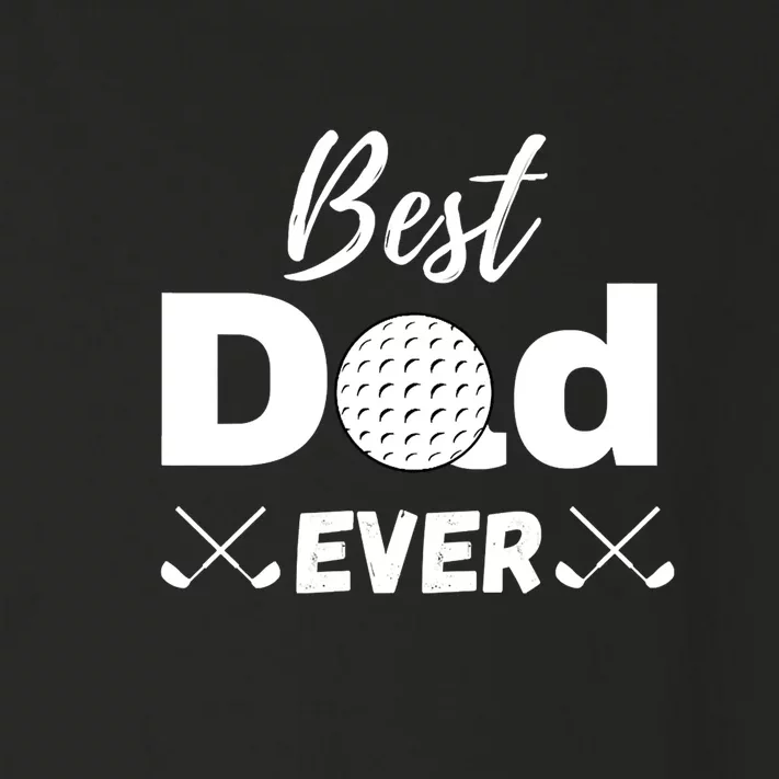 Best Dad Ever Golf Dad Gift For Father's Day Toddler Long Sleeve Shirt