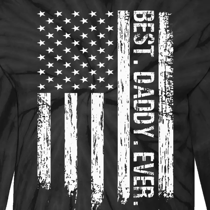 Best Daddy Ever Flag Best Dad Ever American Flag Tie-Dye Long Sleeve Shirt