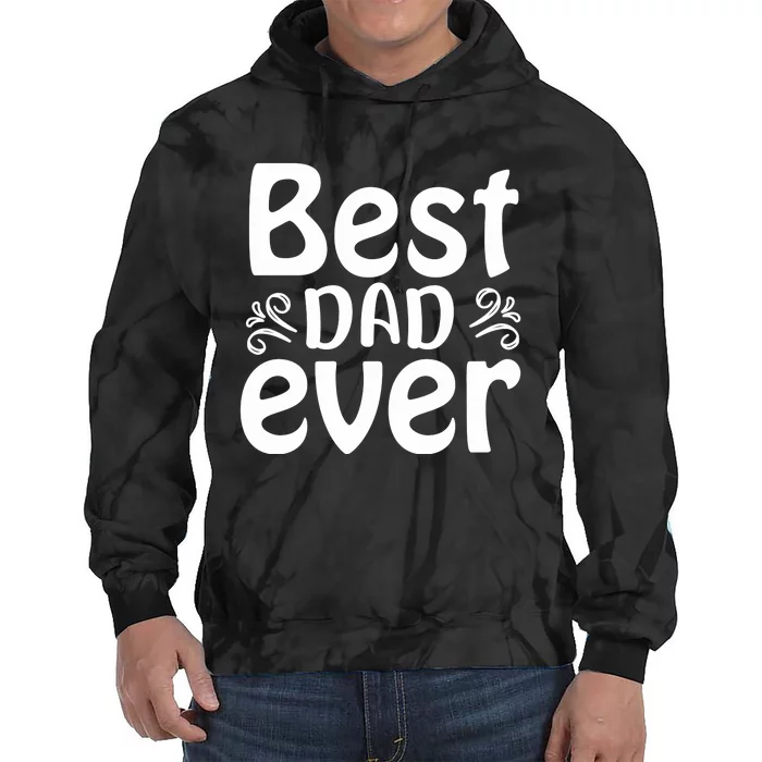 Best Dad Ever Tie Dye Hoodie