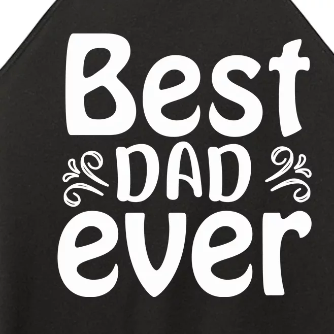 Best Dad Ever Women’s Perfect Tri Rocker Tank