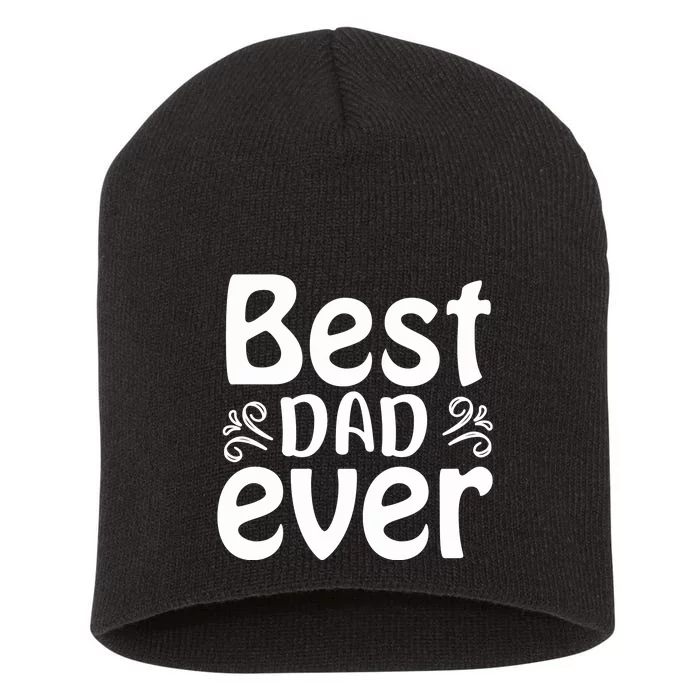 Best Dad Ever Short Acrylic Beanie