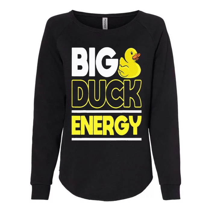 Big Duck Energy Rubber Duck Womens California Wash Sweatshirt