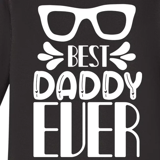 Best Daddy Ever Baby Long Sleeve Bodysuit