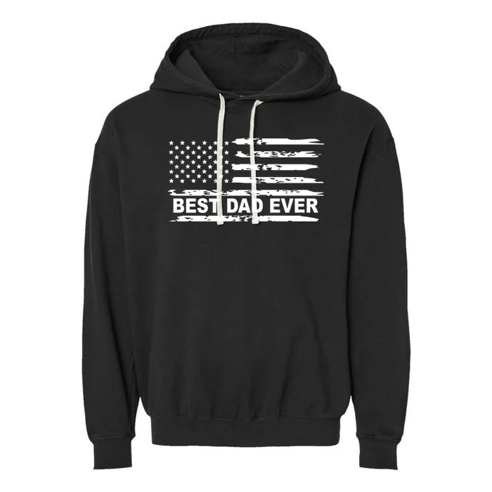 Best Dad Ever American Flag Garment-Dyed Fleece Hoodie