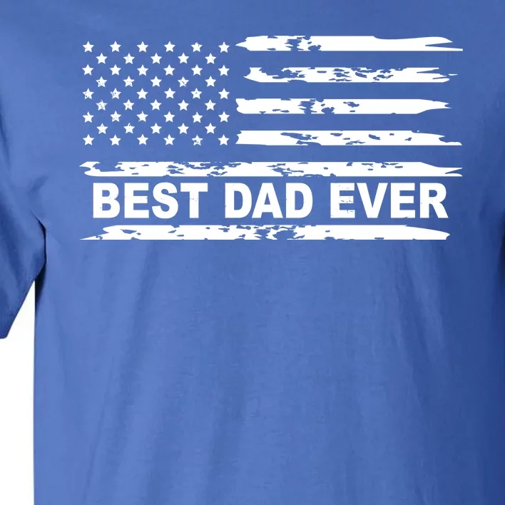 Best Dad Ever American Flag Tall T-Shirt