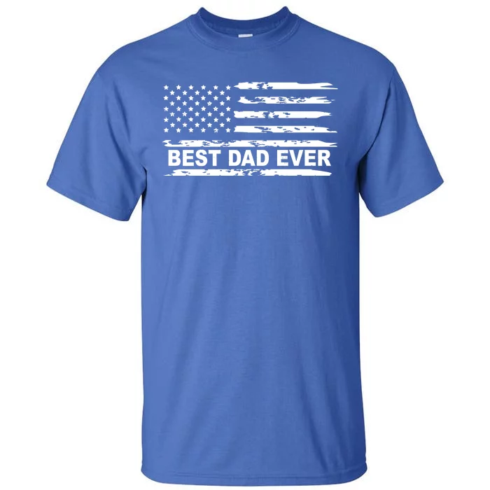 Best Dad Ever American Flag Tall T-Shirt