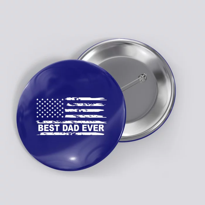 Best Dad Ever American Flag Button