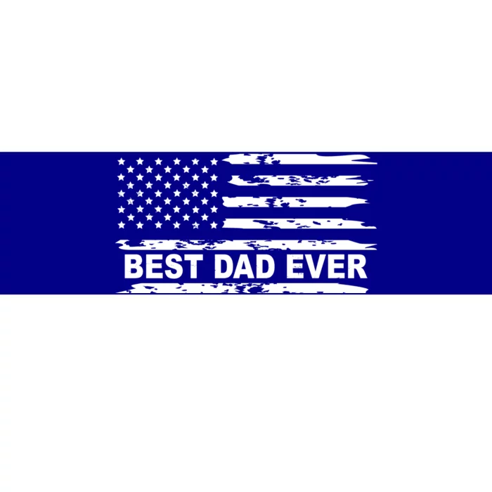 Best Dad Ever American Flag Bumper Sticker