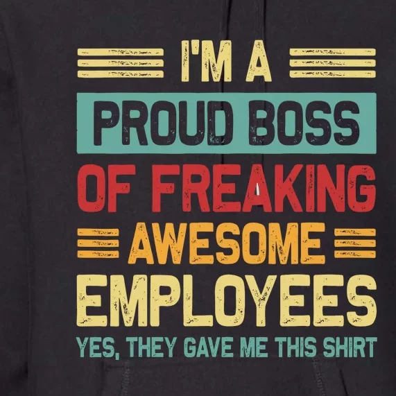 Boss Day Employee Appreciation Office Funny Boss Premium Hoodie