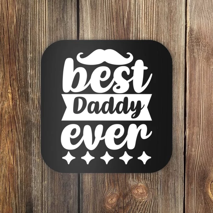 Best Daddy Ever Coaster