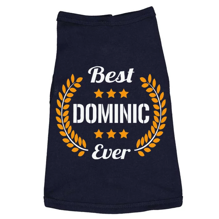 Best Dominic Ever Funny Saying First Name Dominic Doggie Tank