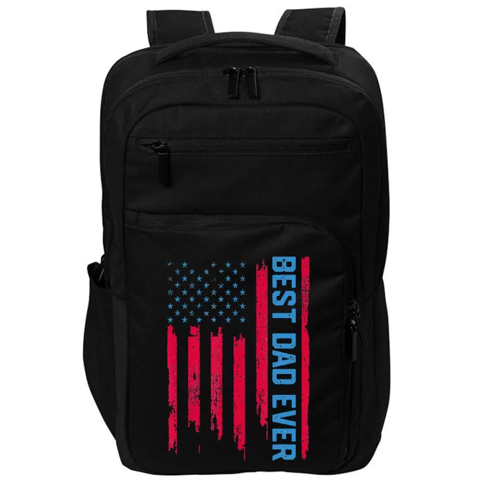 Best dad ever US american flag Father Gifts For Fathers Day Impact Tech Backpack