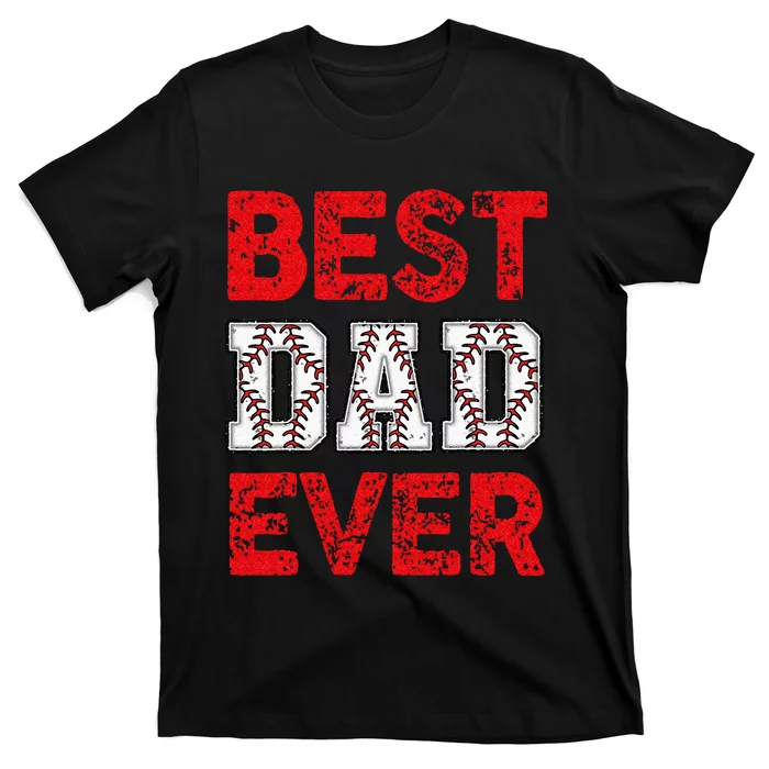 Best Dad Ever Baseball Dad And Softball Fathers Day cool T-Shirt