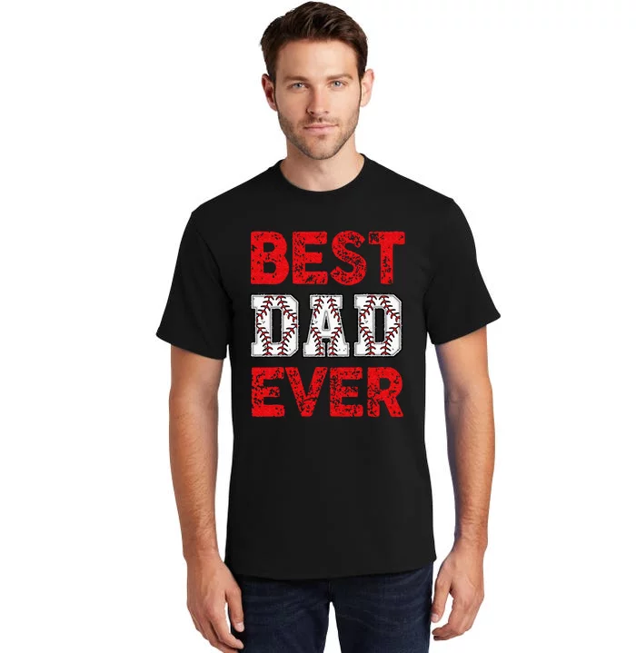 Best Dad Ever Baseball Dad And Softball Fathers Day cool Tall T-Shirt