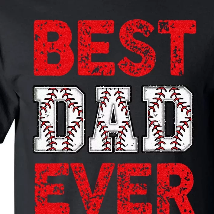 Best Dad Ever Baseball Dad And Softball Fathers Day cool Tall T-Shirt