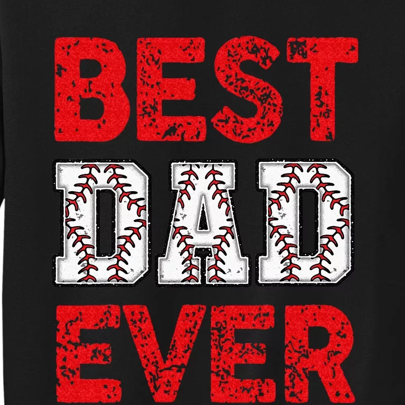 Best Dad Ever Baseball Dad And Softball Fathers Day cool Tall Sweatshirt