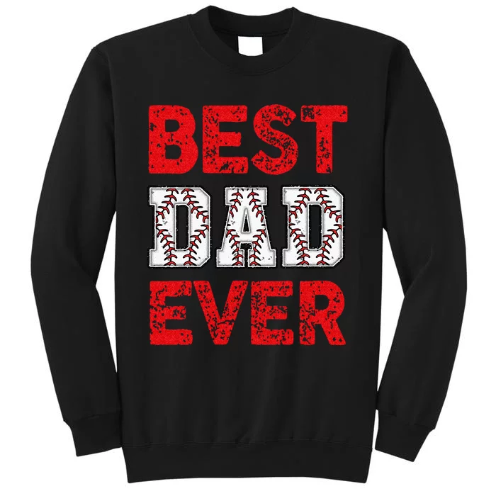 Best Dad Ever Baseball Dad And Softball Fathers Day cool Tall Sweatshirt